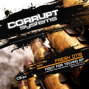 CS041-Fresh-Otis-Fight-For-Techno-EP